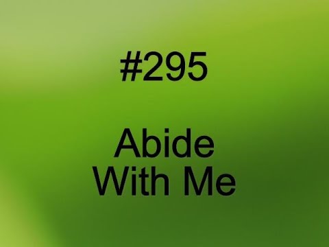 295 Abide With Me