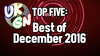 UKGN Top Five - Best of December 2016