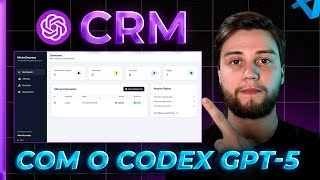 Isso é Insano! O Codex GPT-5 Construiu um CRM Sozinho no VS Code!