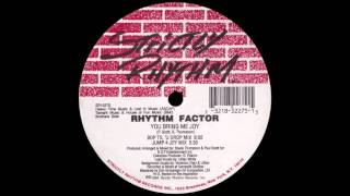 Rhythm Factor - You Bring Me Joy (Bop Til' U Drop Mix)