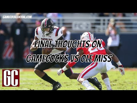 Final thoughts on South Carolina vs. Ole Miss