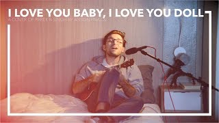 I Love You Baby, I Love You Doll (Parekh &amp; Singh)