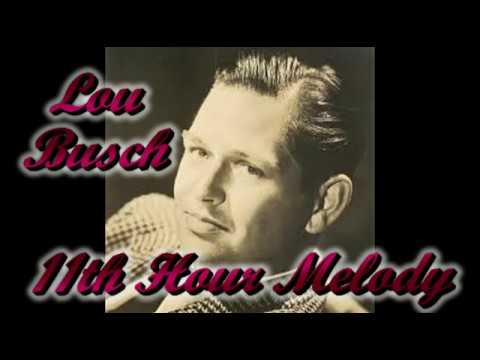 Lou Busch   11th Hour Melody