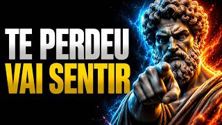 QUEM TE FERIU VAI SENTIR O PESO DE TER TE PERDIDO | Estoicismo