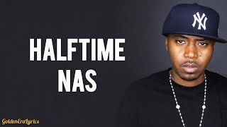 Nas - Halftime (Lyrics)