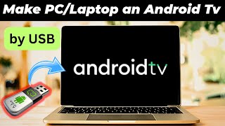 Turn your PC or Laptop into an Android Tv