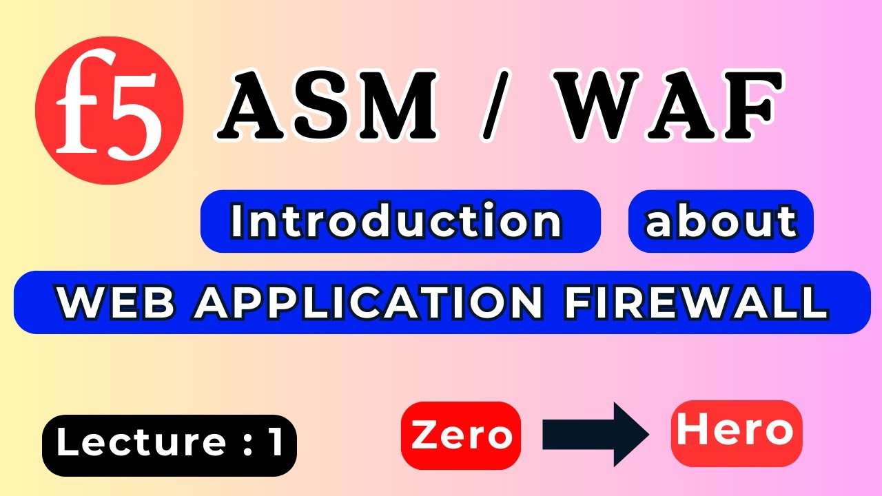 Lecture: 1 || Introduction to the F5 Advanced WAF or F5 ASM || F5 WAF / ASM Training - English