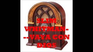 SLIM WHITMAN   VAYA CON DIOS