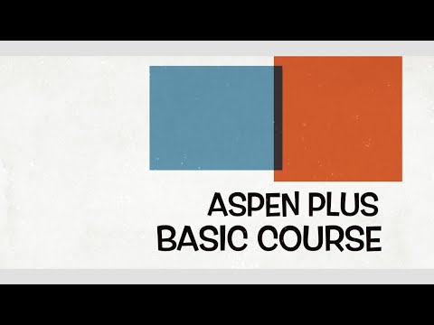 Aspen Plus Basic Course Trailer