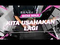 BATAS SENJA Kita Usahakan Lagi Boncek AR Cover