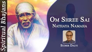 Om Shree Sai Nathaya Namaha Chanting Meditation - Sai Mantra - Peaceful Mantra Chanting