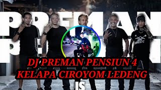 Download lagu DJ PREMAN PENSIUN 4 // KELAPA CIROYOM LEDENG ( REMIX FULL BASS ) Ramadani Channel mp3