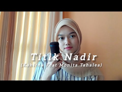 Titik Nadir - Kahitna Feat Monita Tahalea (cover)