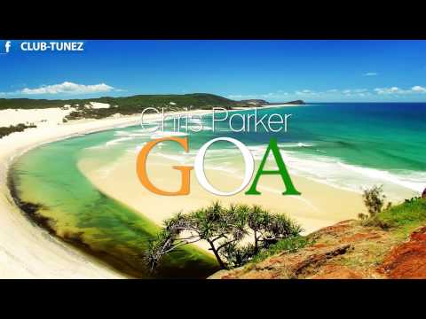 Chris Parker "Goa" (Summer Edit)