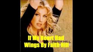 If My Heart Had Wings By Faith Hill *Lyrics in description*