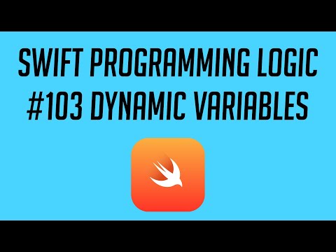 Swift Programming Logic, #103: Dynamic Variables