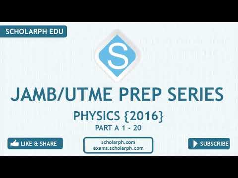 JAMB/UTME PHYSICS 2016 PART 1 of 2 Past Questions and Solutions