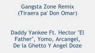 Gangsta Zone Remix ( Tiraera pa&#39; Don Omar )