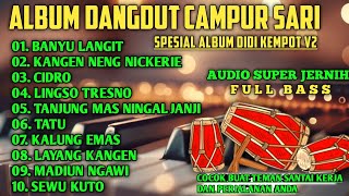 Download lagu DANGDUT CAMPUR SARI FULL ALBUM DIDI KEMPOT TERBARU PALING AMBYAR - AUDIO SUPER JERNIH BASS MANTAP mp3