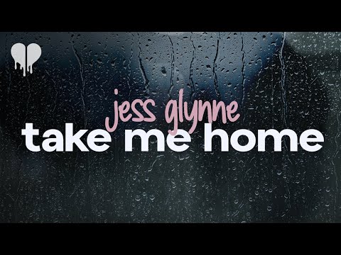 jess glynne - take me home (lyrics)