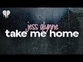 jess glynne - take me home (lyrics)