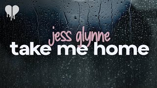 jess glynne - take me home (lyrics)