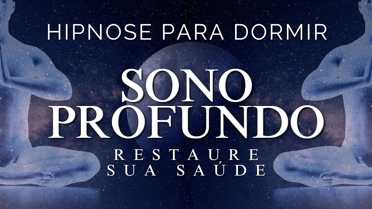 HIPNOSE PARA DORMIR - SONO PROFUNDO E RESTAURAÇÃO DA SAÚDE (Reprogramação Mental, Voz Suave)