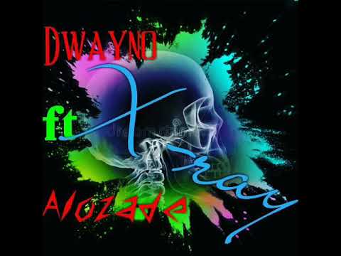 Dwayno ft Alozade - Xray