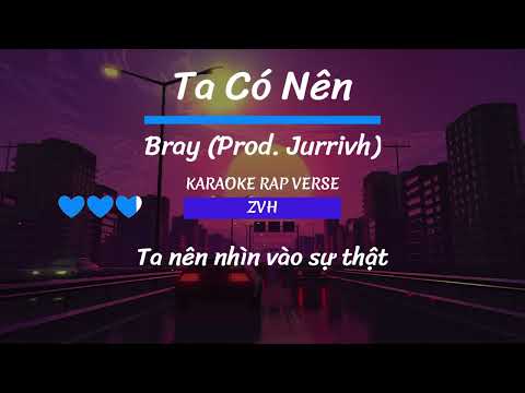 Ta Có Nên KARAOKE beat chuẩn - Bray (Prod. Jurrivh) | KARAOKE RAP VERSE – ZVH