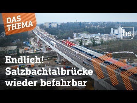 Nach zwei Jahren Bauzeit: Salzbachtalbrücke (A66) ist wieder für den Verkehr freigegeben | DAS THEMA