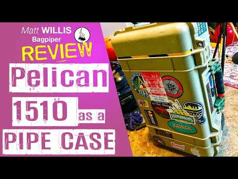Review: Pelican 1510 as Case for Bagpipes