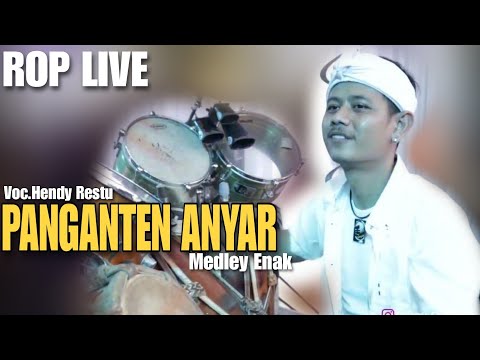Medley PANGANTEN ANYAR ( HENDY RESTU ) - ROP LIVE