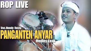 Download lagu Medley PANGANTEN ANYAR ( HENDY RESTU ) - ROP LIVE mp3