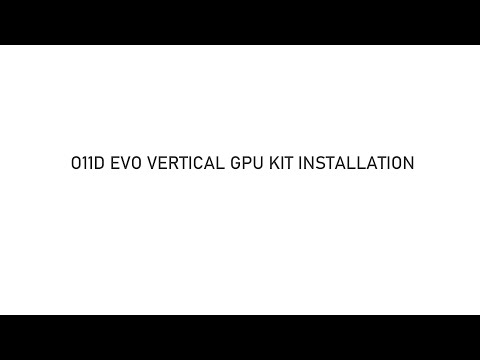Tutorial - O11D EVO vertical GPU kit Installation