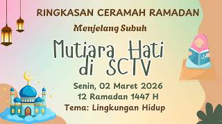 Download lagu Summary of Ramadan Sermon, March 2, 2026 | Summary of SCTV's Pearls of the Heart Sermon mp3