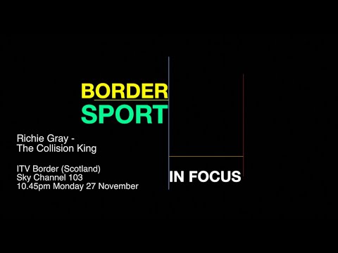 BORDER SPORT IN FOCUS - TRAILER - THE LAST SERIES - EPISODE 8 - RICHIE GRAY