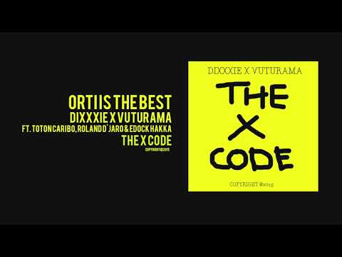Dixxxie X Vuturama - ORTI IS THE BEST ft  Toton Caribo, Roland D'jaro & Edock Hakka