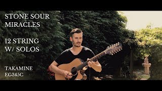 Video thumbnail for Stone Sour - Miracles | 12 string Acoustic Guitar Cover w/ added solos | Takamine EG345C by Lukas Kocka