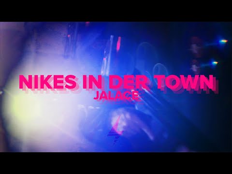 JALACE - NIKES IN DER TOWN ⚡️