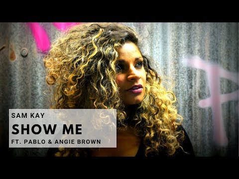Show Me - Sam Kay ft. Pablo & Angie Brown OFFICIAL MUSIC VIDEO