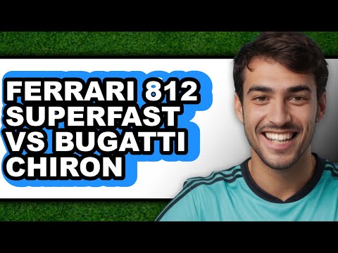 Ferrari 812 Superfast vs Bugatti Chiron - Which is Better?