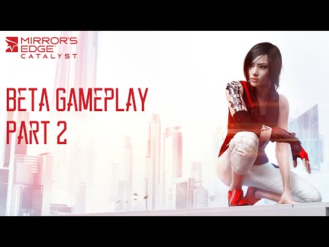Mirror's Edge Catalyst - Beta - Part 2 - Exploring the City