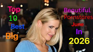 Top 10 Best Big Ass Beautiful Prnstars You Must See June  in 2026