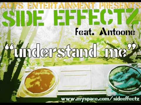Side Effectz Feat. Antone - Understand Me
