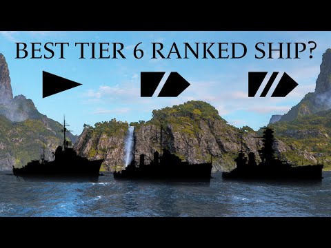 A Guide To The Best Ships For Tier 6 Ranked - World of Warships