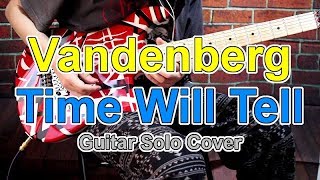 Vandenberg Time Will Tell Guitar Solo Cover