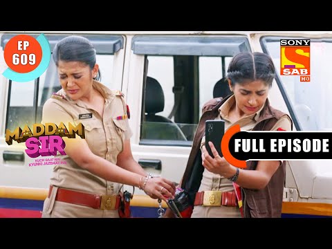 Defusing The Threat - Maddam Sir - Ep 609 - Full Episode - 17 Sep 2022