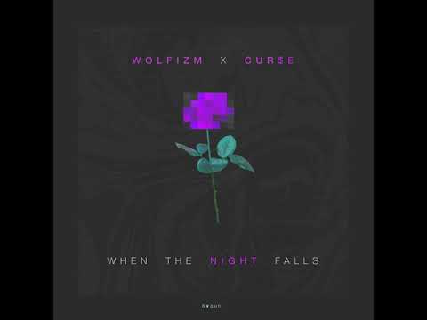WOLFIZM x CUR$E - When the Night Falls (Audio)