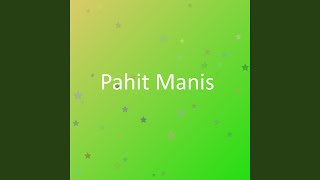 Download lagu Pahit Manis mp3 Download lagu Pahit Manis mp3