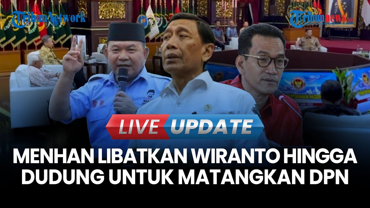 🔴LIVE UPDATE | Menhan Sjafrie Libatkan Wiranto hingga Dudung untuk Siapkan Dewan Pertahanan Nasional